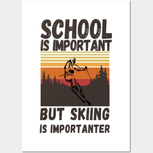 School Is Important But Skiing Is Importanter, Retro Funny skiing Posters and Art